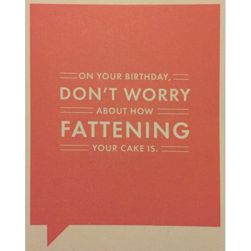 Birthday – Fattening