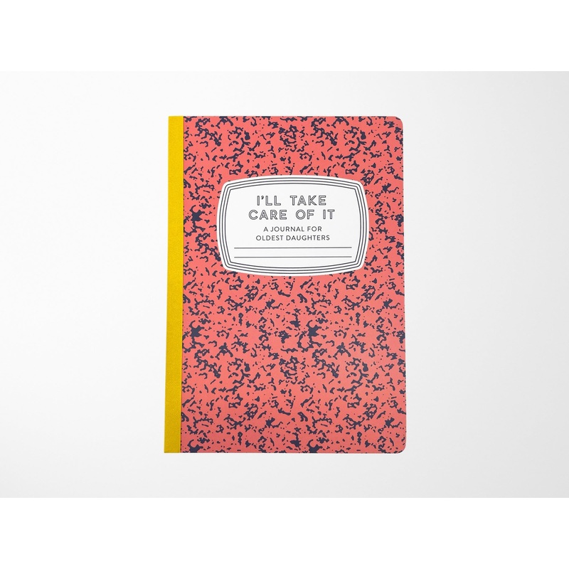 I’ll Take Care of It – A Journal for Oldest Daughters