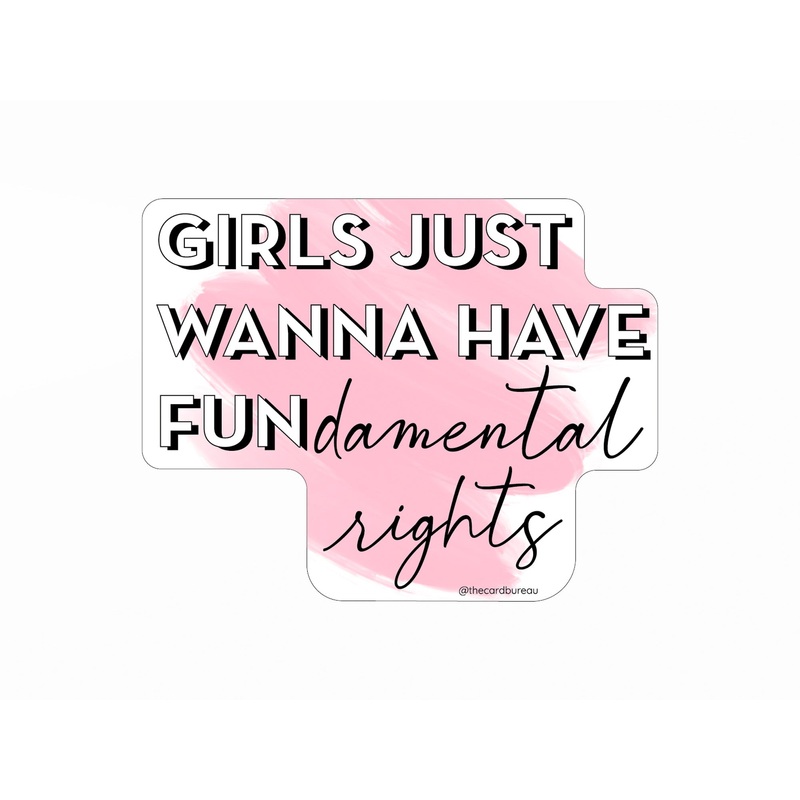 Girls Just Wanna Have Fundamental Rights Sticker