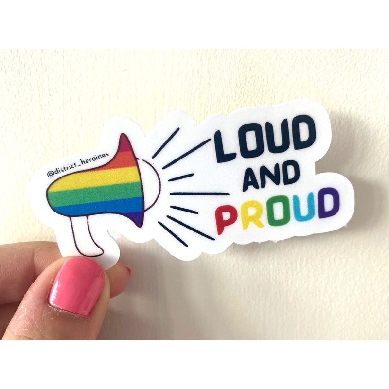 Loud and Proud Vinyl Sticker