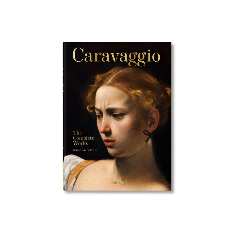 Caravaggio: The Complete Works (Taschen 40th Anniversary)