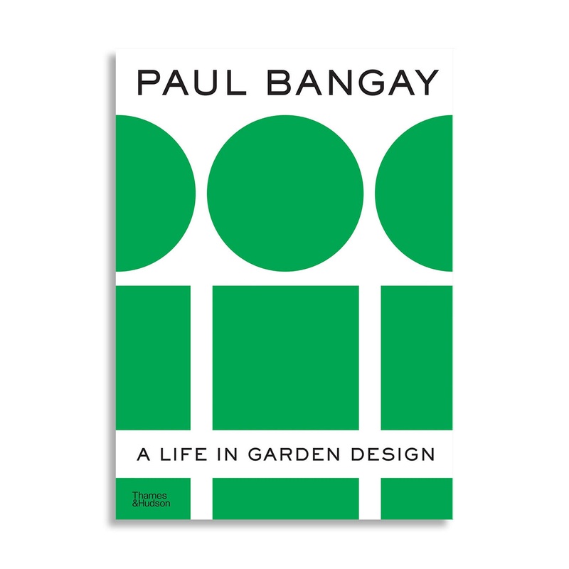 Paul Bangay : A Life in Garden Design