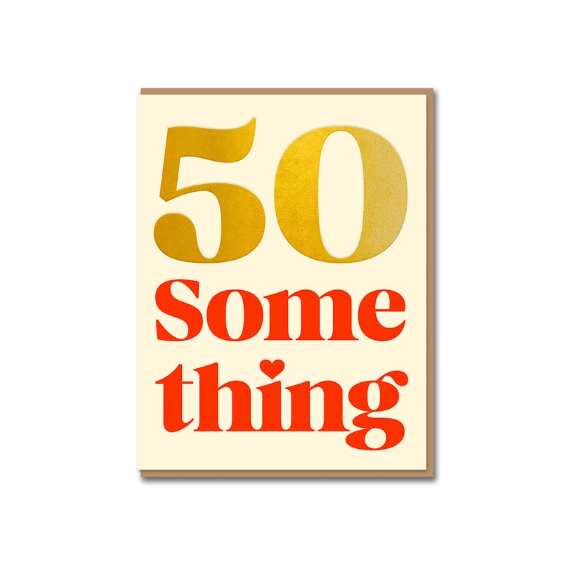 50 Something Greeting Card