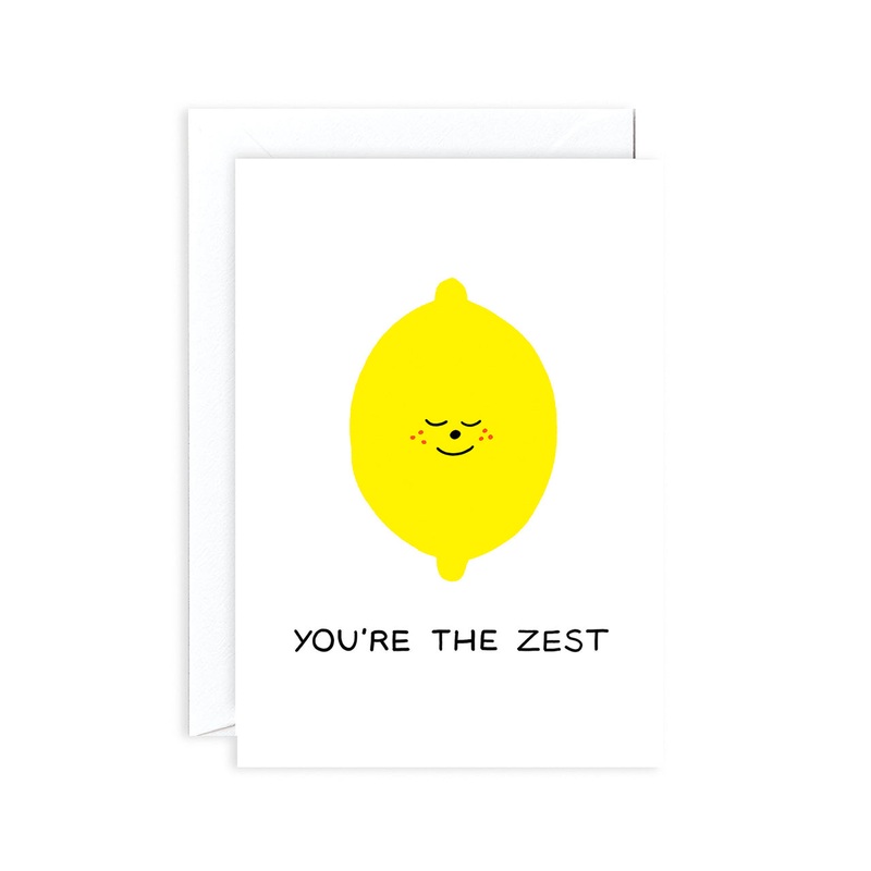 You’re The Zest Greeting Card