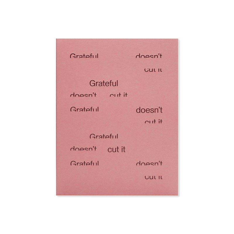 Grateful Doesn’t Cut it Greeting Card
